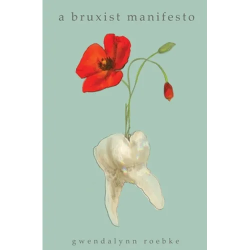 A Bruxist Manifesto