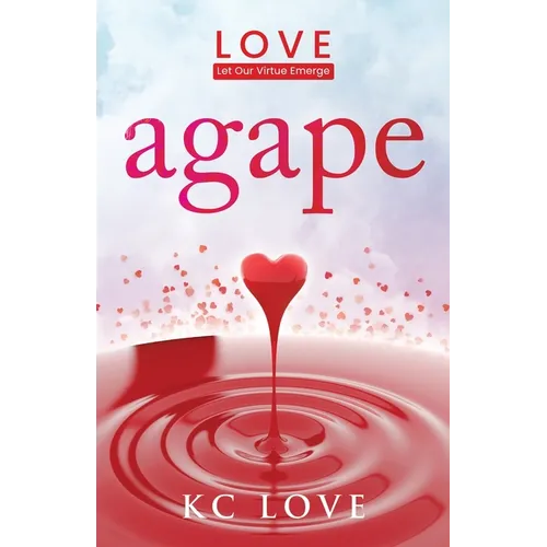 Agape: LOVE-Let Our Virtue Emerge