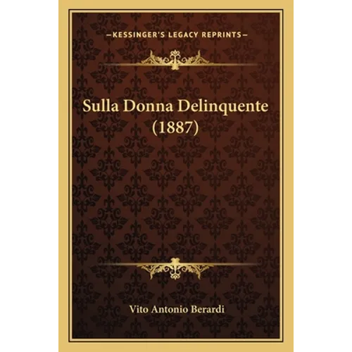 Sulla Donna Delinquente (1887)