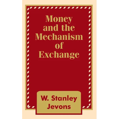Money and the Mechanism of Exchange