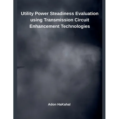 Utility Power Steadiness Evaluation using Transmission Circuit Enhancement Technologies