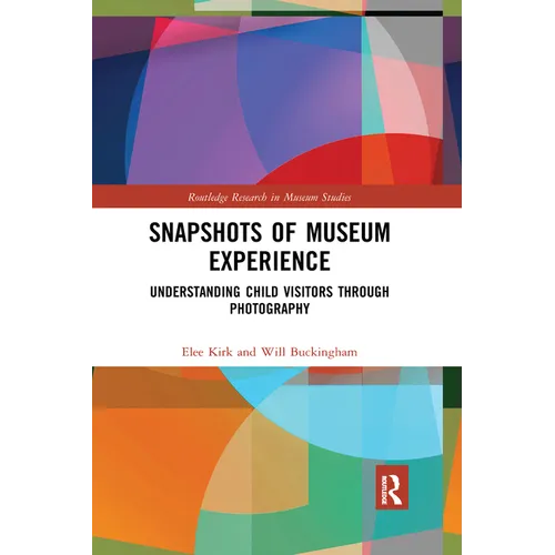 Snapshots of Museum Experience: Understanding Child Visitors Through Photography