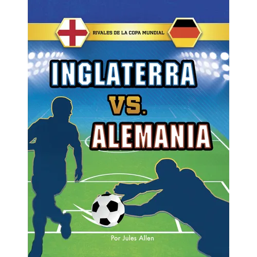 Inglaterra vs. Alemania (England vs. Germany)