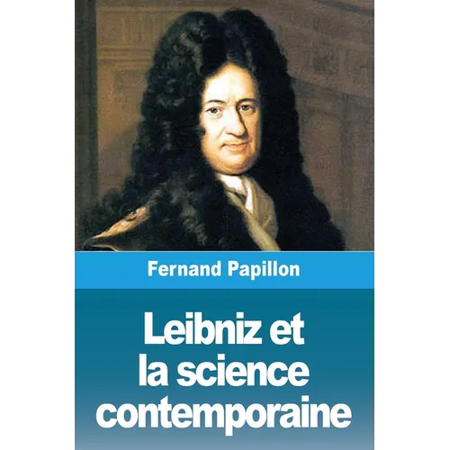 Leibniz et la science contemporaine