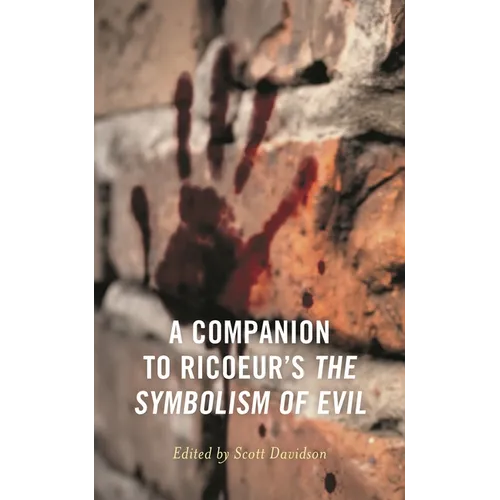 A Companion to Ricoeur's the Symbolism of Evil