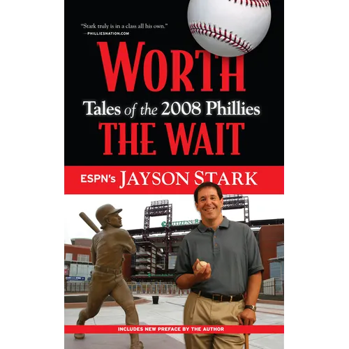 Worth the Wait: Tales of the 2008 Phillies