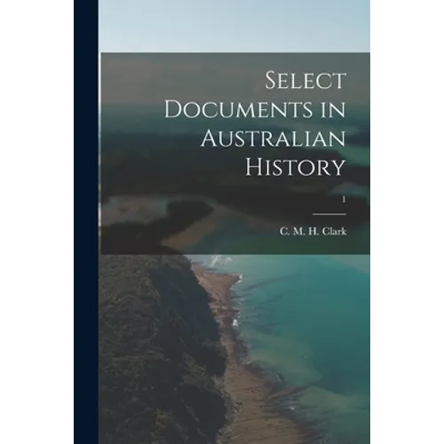 Select Documents in Australian History; 1