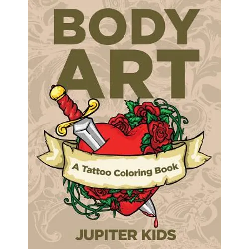 Body Art: A Tattoo Coloring Book