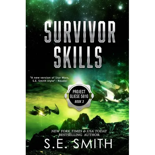 Survivor Skills: Project Gliese 581g Book 3