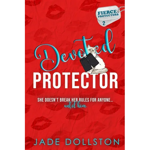 Devoted Protector: Book 2 in the Fierce Protectors Series