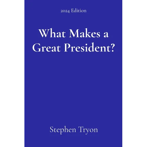 What Makes a Great President?