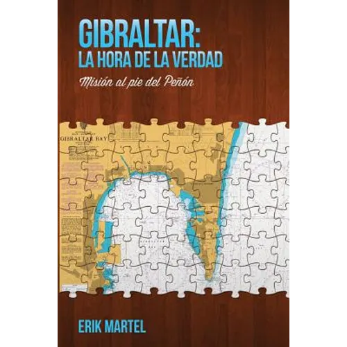 Gibraltar: La hora de la verdad: Misión al pie del Peñon