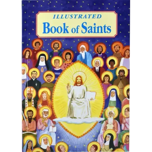 Illustrated Book of Saints: Inspiring Lives in Word and Picture