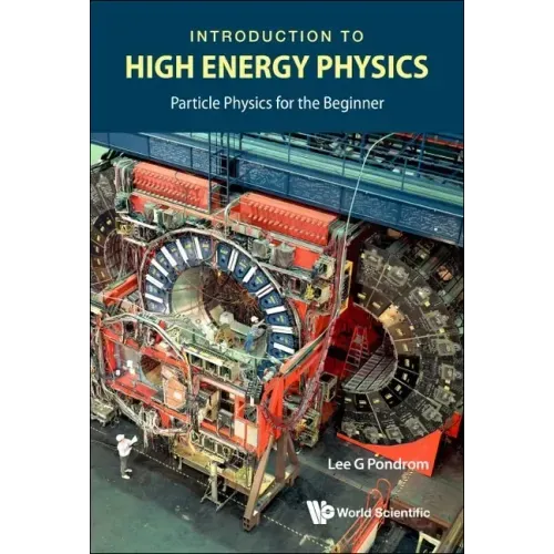 Introduction to High Energy Physics: Particle Physics for the Beginner