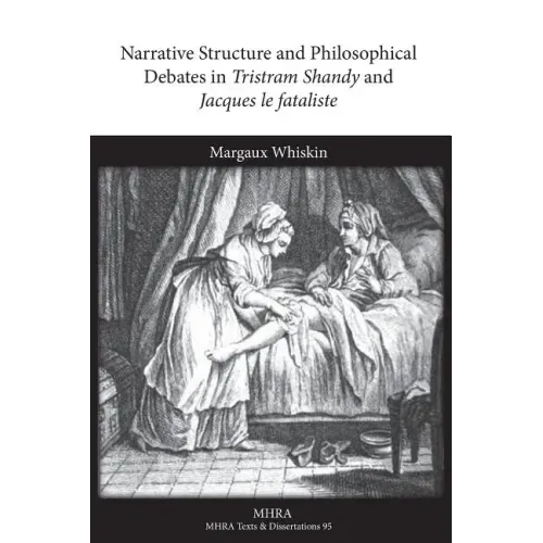 Narrative Structure and Philosophical Debates in Tristram Shandy and Jacques Le Fataliste