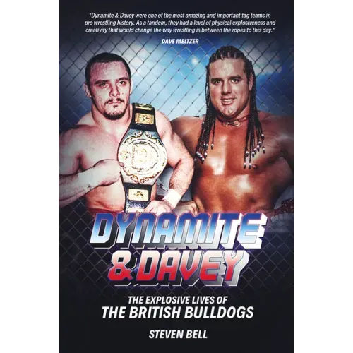 Dynamite and Davey: The Explosive Lives of the British Bulldogs