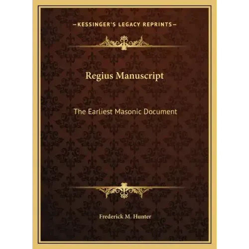 Regius Manuscript: The Earliest Masonic Document