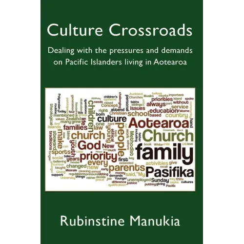Culture Crossroads: Dealing with the Pressures and Demands on Pacific Islanders Living in Aotearoa