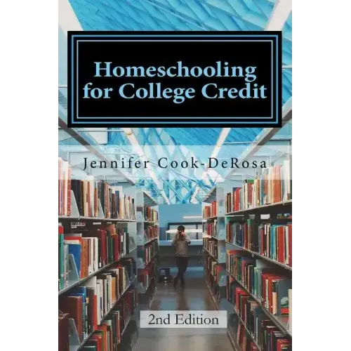Homeschooling for College Credit: A Parent's Guide to Resourceful High School Planning