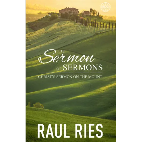 The Sermon of Sermons: Christ's Sermon on the Mount