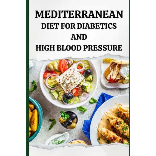 Mediterranean Diet for Diabetics and High Blood Pressure