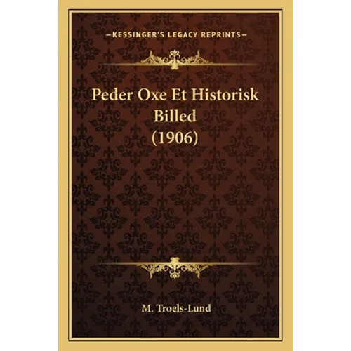 Peder Oxe Et Historisk Billed (1906)