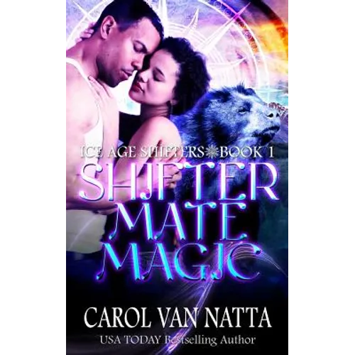 Shifter Mate Magic: Ice Age Shifters Book 1