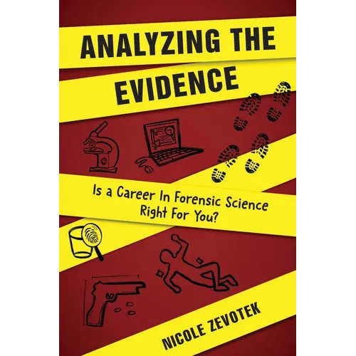 Analyzing the Evidence: Is a Career in Forensic Science Right For You?