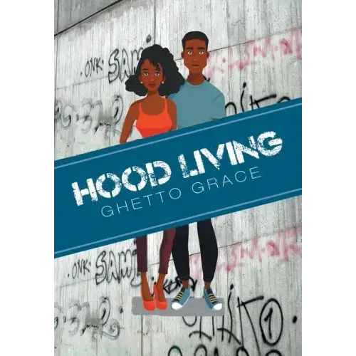 Hood Living: Ghetto Grace
