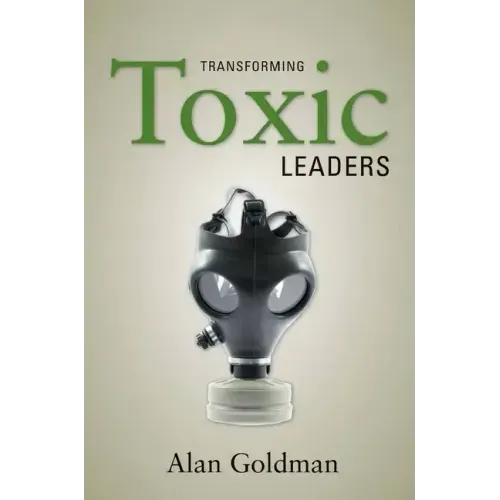 Transforming Toxic Leaders