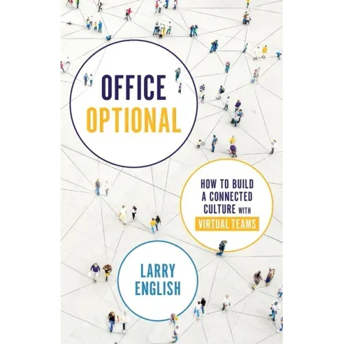 Office Optional: How to Build a Connected Culture with Virtual Teams