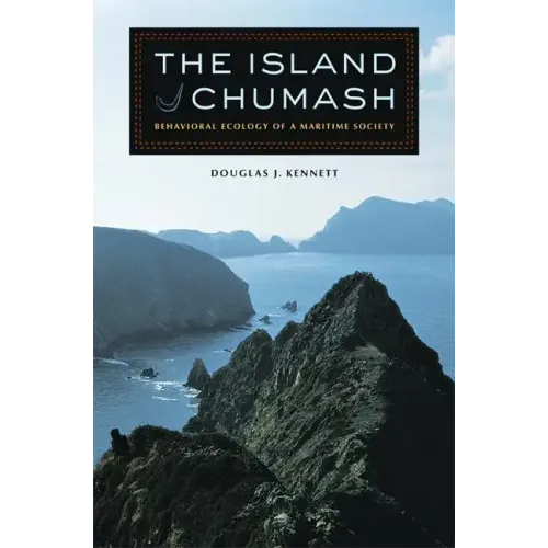 The Island Chumash: Behavioral Ecology of a Maritime Society