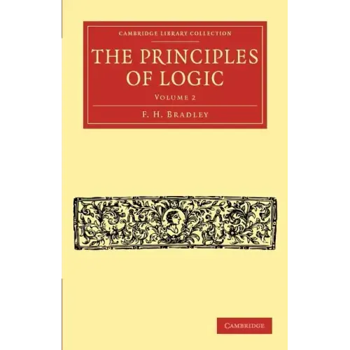 The Principles of Logic - Volume 2