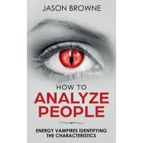 How To Analyze People: Analyzing the Energy Vampire