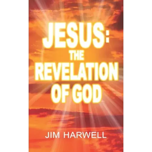 Jesus: The Revelation of God