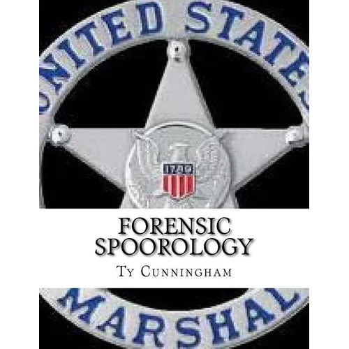 Forensic Spoorology: Seeing and Understanding Human Behavior through Observation, Classification and Interpretation of Spoor Evidence