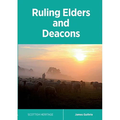Ruling Elders and Deacons