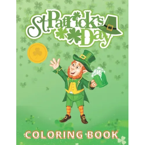 St. Patrick's Day: Coloring and Activity Book for Kids Ages 4-8