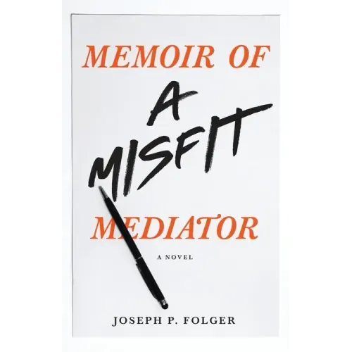 Memoir of a Misfit Mediator