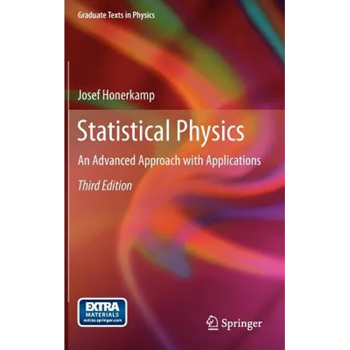 Statistical Physics: An Advanced Approach with Applications