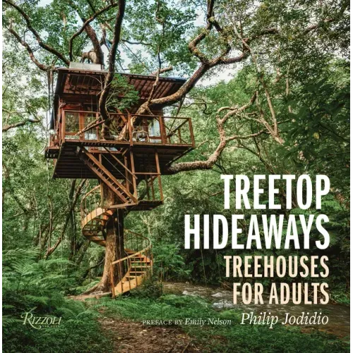Treetop Hideaways: Treehouses for Adults