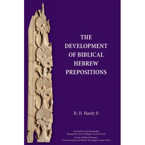 The Development of Biblical Hebrew Prepositions