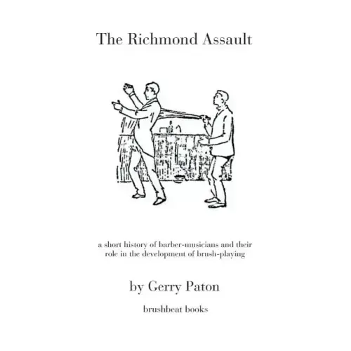 The Richmond Assault: a short history of barber-musicians and their role in the development of brush-playing