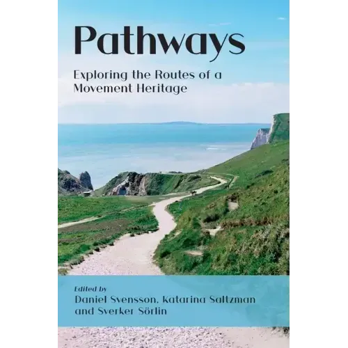 Pathways: Exploring the Routes of a Movement Heritage