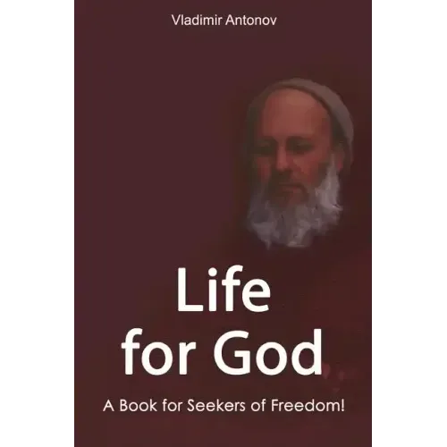 Life for God: A Book for Seekers of Freedom!