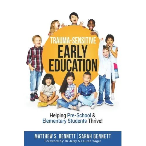 Trauma-Sensitive Early Education: Helping Pre-School & Elementary Students Thrive!
