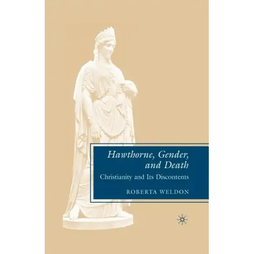 Hawthorne, Gender, and Death: Christianity and Its Discontents