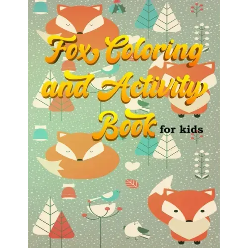 Fox Coloring and Activity Book For Kids: Animals Coloring Handwriting Activity book Practice Drawing Fox Fennec Cute Notebook kids age 4-8 girls boys