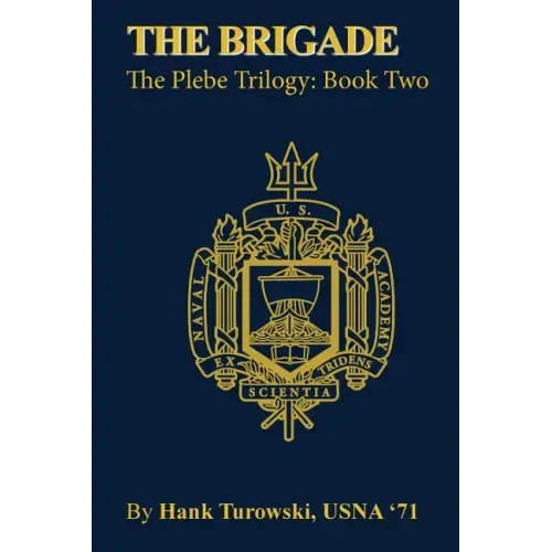 The Brigade: Book 2 of the Plebe Trilogy