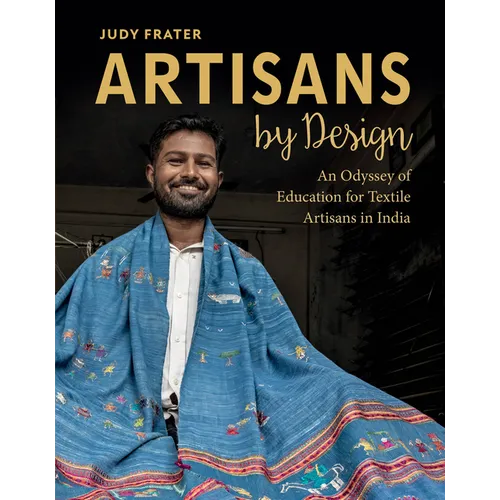 Artisans by Design: An Odyssey of Education for Textile Artisans in India